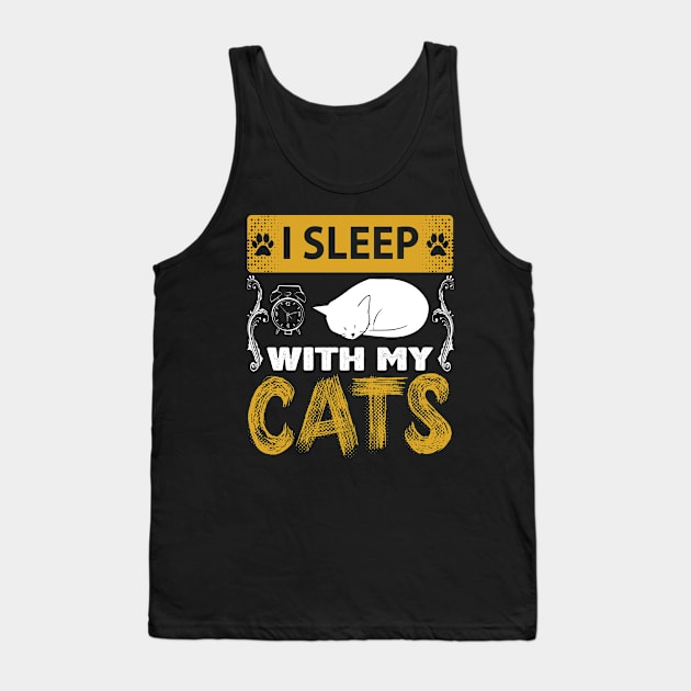 I Sleep With My Cats Funny Cat Lover Gift Tank Top by BadDesignCo